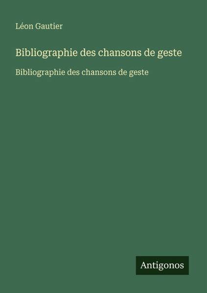 Bibliographie des chansons de geste Bibliographie des chansons de geste