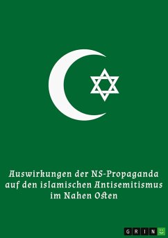 Cover Auswirkungen der NS-Propaganda auf den islamischen Antisemitismus im Nahen Osten