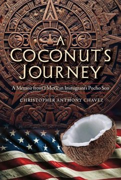 A Coconut's Journey (eBook, ePUB) - Chavez, Christopher Anthony