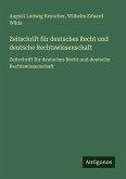 Zeitschrift für deutsches Recht und deutsche Rechtswissenschaft