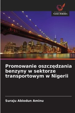 Promowanie oszcz¿dzania benzyny w sektorze transportowym w Nigerii Cover Promowanie oszcz¿dzania benzyny w sektorze transportowym w Nigerii