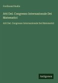 Atti Del. Congresso Internazionale Dei Matematici