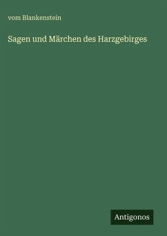 Sagen und Märchen des Harzgebirges - Blankenstein, Vom