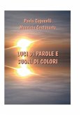 LUCI DI PAROLE E SUONI DI COLORI LUCI DI PAROLE E SUONI DI COLORI
