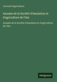 Annales de la Société d'émulation et d'agriculture de l'Ain - Journal d'agriculture