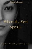 Where the Soul Speaks (eBook, ePUB) Where the Soul Speaks (eBook, ePUB)