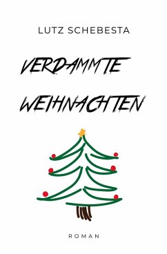Verdammte Weihnachten - Schebesta, Lutz Verdammte Weihnachten - Schebesta, Lutz