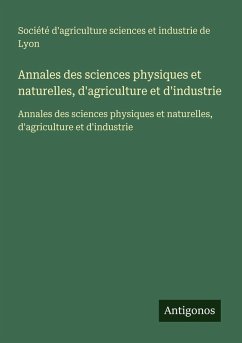 Cover Annales des sciences physiques et naturelles, d'agriculture et d'industrie