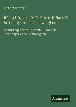 Cover Bibliothèque de M. le Comte D'Hane De Steenhuyse et de Leeuwerghem