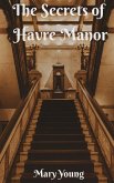 The Secrets of Havre Manor.