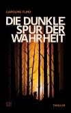 Die dunkle Spur der Wahrheit