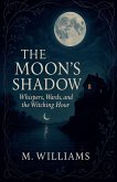 The Moon's Shadow The Moon's Shadow