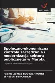 Spo¿eczno-ekonomiczna kontrola zarz¿dzania i modernizacja sektora publicznego w Maroku