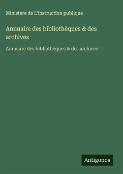 Annuaire des bibliothèques & des archives Cover Annuaire des bibliothèques & des archives