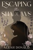 Escaping the Shadows (eBook, ePUB)