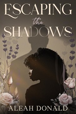 Cover Escaping the Shadows (eBook, ePUB)