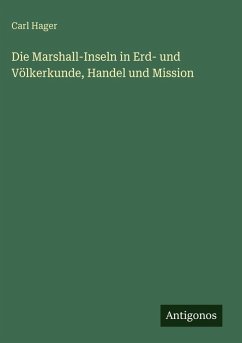 Cover Die Marshall-Inseln in Erd- und Völkerkunde, Handel und Mission