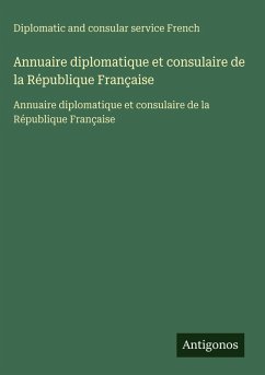 Annuaire diplomatique et consulaire de la République Française Cover Annuaire diplomatique et consulaire de la République Française