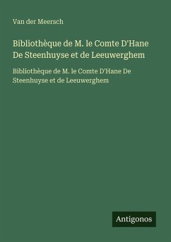 Cover Bibliothèque de M. le Comte D'Hane De Steenhuyse et de Leeuwerghem