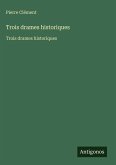 Trois drames historiques Trois drames historiques
