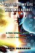 The Story of My Life When I Was a Robot - Bild 1