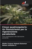 Cissus quadrangularis: Un fitonutriente per la rigenerazione parodontale Cissus quadrangularis: Un fitonutriente per la rigenerazione parodontale