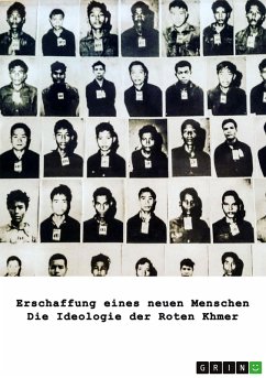 Cover Erschaffung eines neuen Menschen. Die Ideologie der Roten Khmer