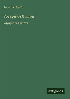 Voyages de Gulliver - Swift, Jonathan