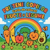 Prietenii Copiilor Fructe ¿i Legumelor - Carte de colorat