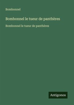 Bombonnel le tueur de panthères - Bombonnel