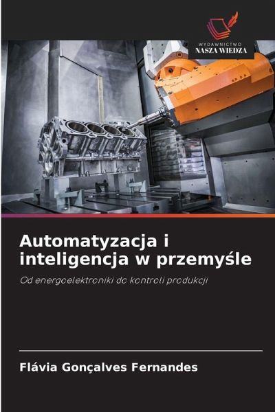 Automatyzacja i inteligencja w przemy¿le Automatyzacja i inteligencja w przemy¿le
