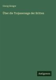 Über die Trojanersage der Britten