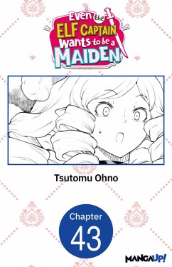 Cover Even the Elf Captain Wants to be a Maiden #043 (eBook, ePUB)