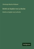 Briefe an Sophie von La Roche Briefe an Sophie von La Roche