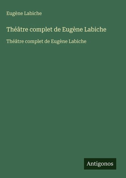 Théâtre complet de Eugène Labiche