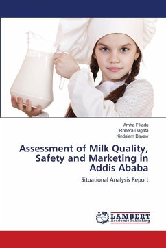 Assessment of Milk Quality, Safety and Marketing in Addis Ababa Assessment of Milk Quality, Safety and Marketing in Addis Ababa