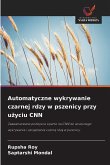 Automatyczne wykrywanie czarnej rdzy w pszenicy przy u¿yciu CNN