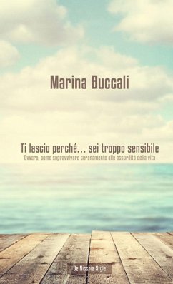 Ti lascio perché... sei troppo sensibile - Buccali, Marina