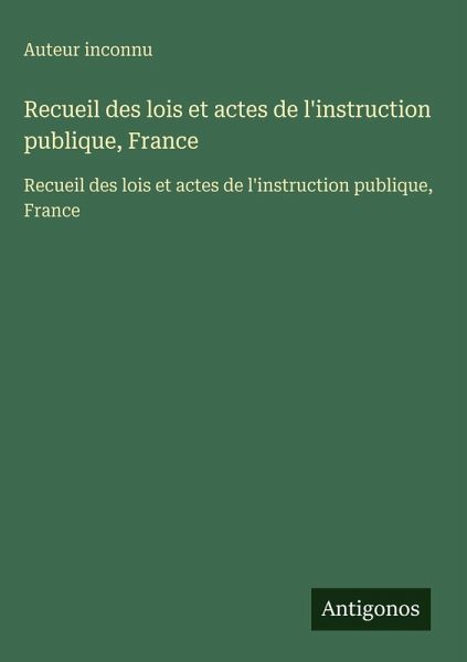 Recueil des lois et actes de l'instruction publique, France