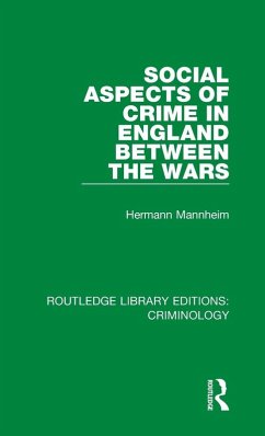 Social Aspects of Crime in England between the Wars - Mannheim, Hermann