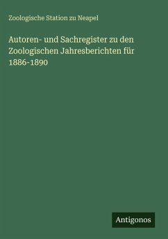 Cover Autoren- und Sachregister zu den Zoologischen Jahresberichten für 1886-1890