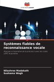 Systèmes fiables de reconnaissance vocale