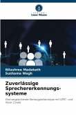 Zuverlässige Sprechererkennungs-systeme Zuverlässige Sprechererkennungs-systeme