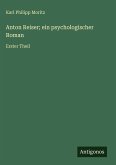 Anton Reiser; ein psychologischer Roman Anton Reiser; ein psychologischer Roman