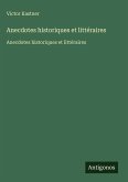 Anecdotes historiques et littéraires