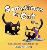 Sometimes My Cat Is... Sometimes My Cat Is...