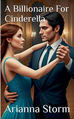 A Billionaire For Cinderella - Storm, Arianna
