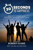 30 Seconds To Happiness 30 Seconds To Happiness