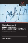 Modelowanie i prognozowanie zmienno¿ci ropy naftowej