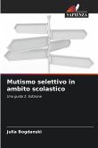 Mutismo selettivo in ambito scolastico